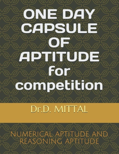 ONE DAY CAPSULE OF APTITUDE for Competition Numerical Aptitude and Reasoning Aptitude