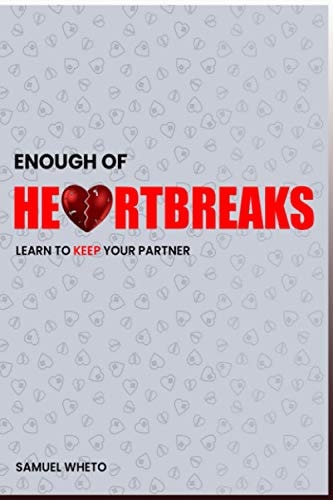 Enough of Heartbreaks Learn to Keep Your Partner