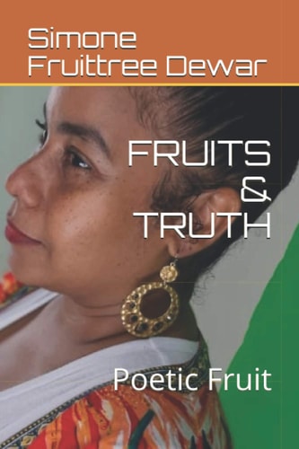 FRUITS and TRUTH Poetic Fruit