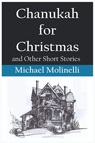 Chanukah for Christmas And Other Short Stories
