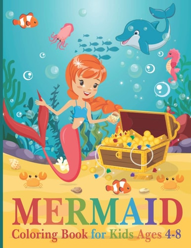 Mermaid Coloring Book for Kids Ages 4-8 Coloring Pages for Kids in Kindergarten & Preschool