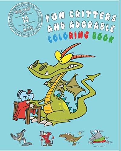 Fun Critters and Adorable Coloring Book A Great Book to Color Different Drawings