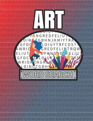 Art Word Search 50 Large Print Word Search Puzzles For People Who Love Art