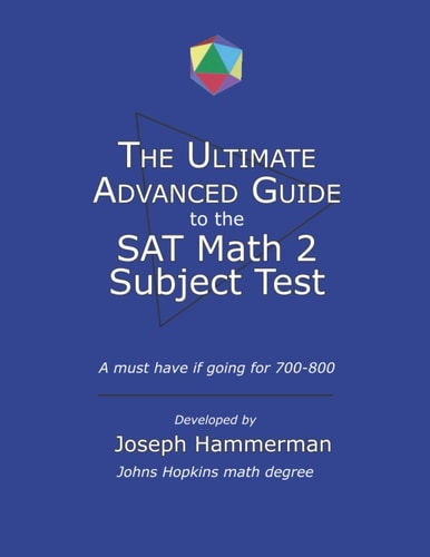 Ultimate Advanced Guide to the Math SAT 2 Subject Test