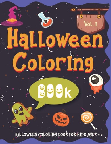 Halloween Coloring BOOk For Kids Ages 4-8 Volume I - Cute Coloring Book for Toddlers and Kids