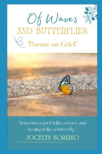 Of Waves and Butterflies Poems on Grief