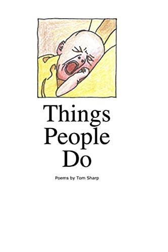 Things People Do Poems by Tom Sharp