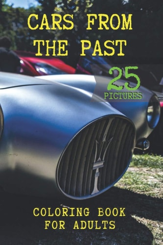 Cars from the Past Coloring Book for Adults