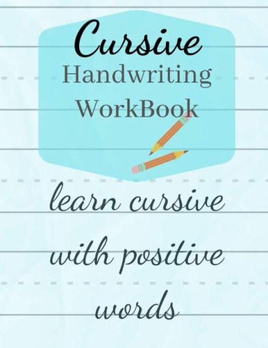 Cursive Handwriting Workbook Learn Cursive Letter Tracing with Positive Words