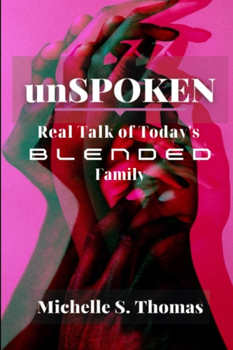 UnSPOKEN Real Talk of Today's Blended Family