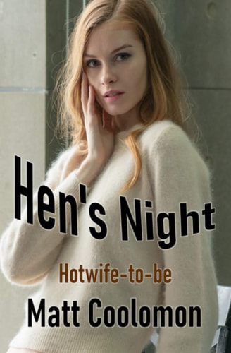 Hen's Night Hotwife-to-be