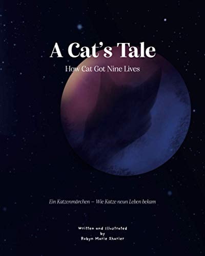 A Cat's Tale How Cat Got Nine Lives: Ein Katzenmärchen: Wie Katze Neun Leben Bekam