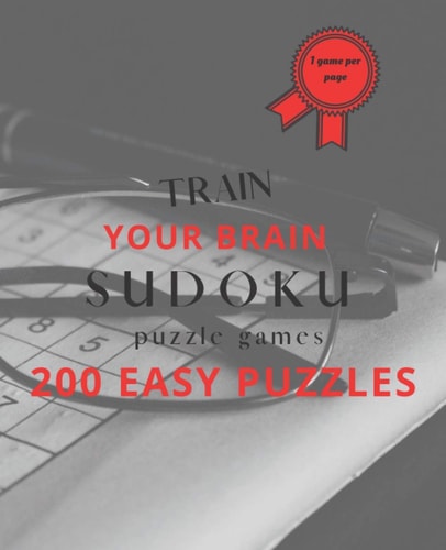 Train Your Brain Sudoku Puzzle Games 200 Easy Puzzle Book, Sudoku Puzzle Gift, Brain Teasers for For Kids and Adults