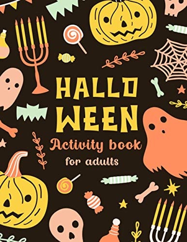 Halloween Activity Book For Adults A Fun Activity Things & Cute Coloring and Guessing Game For Adults