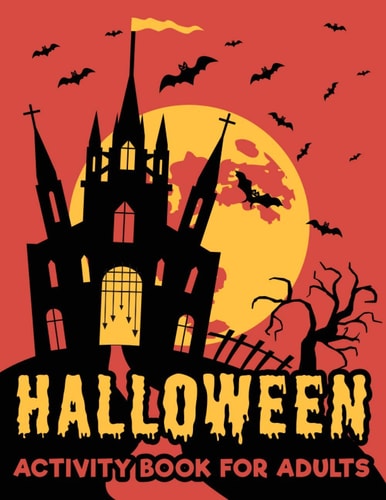 Halloween Activity Book For Adults An Adult Halloween Coloring and Activity Book