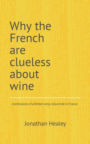 Why the French Are Clueless about Wine