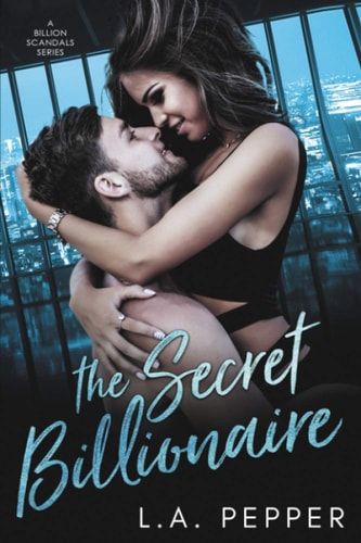 The Secret Billionaire A Second Chance Mafia Romance