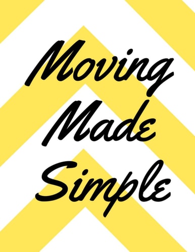 Moving Made Simple A Comprehensive Workbook To Help You Achieve The Most Successful, Least Stressful Moving Experience.