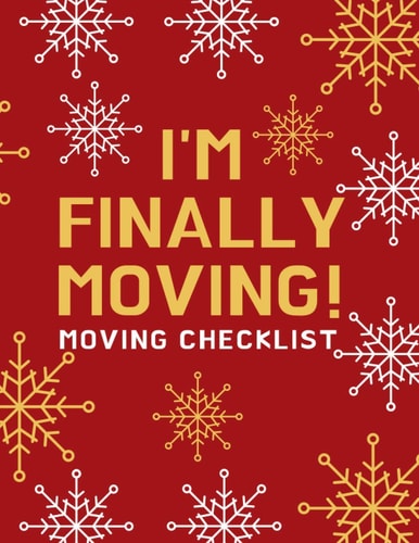 I'm Finally Moving A Comprehensive Workbook To Help You Achieve The Most Successful, Least Stressful Moving Experience.