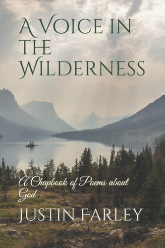 A Voice in the Wilderness A Chapbook of Poems about God
