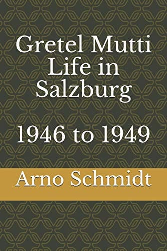 Gretel Mutti Life in Salzburg 1946 To 1949