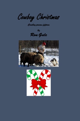 Cowboy Christmas Cowboy Poems Fifteen