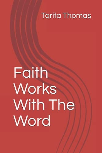 Faith Works with the Word