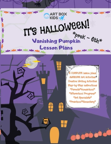 It's Halloween! Vanishing Pumpkin Lesson Plans PreK-6th Elementary Afterschool Programs Homeschool Art Specialists Parents Preschool Art Creative Writing