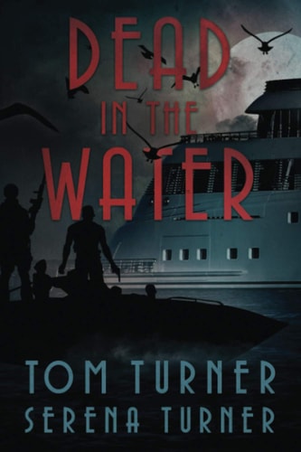 Dead in the Water An Action-Adventure Novella