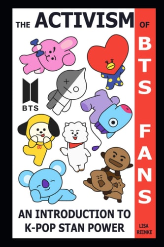 The Activism of BTS Fans An Introduction to K-Pop Stan Power