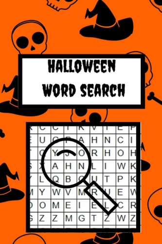 Halloween Word Search Spooky Halloween Word Search Puzzles: Large Print Word Search Halloween Puzzles, For Girls Boy, Kids, Toddler, Adults, Use for Games Party Or Classroom Activities.