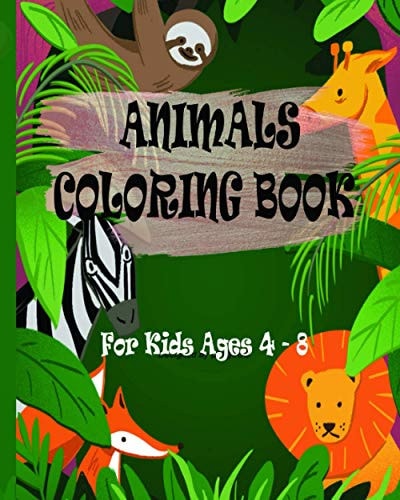 Animals Coloring Book For Kids Ages 4-8