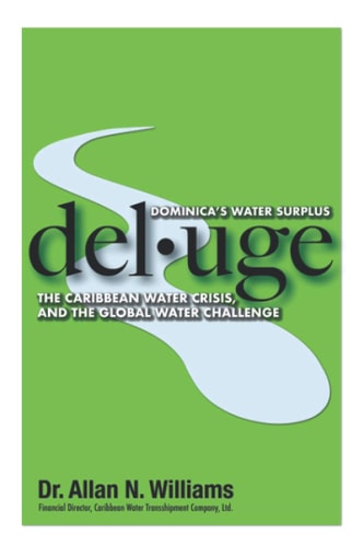 Del-Uge Dominica's Water Surplus, Caribbean Water Crisis and The Global Water Challenge