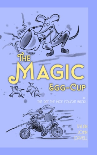 The Magic Egg-Cup Or The Day The Mice Fought Back