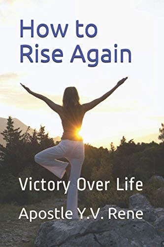 How to Rise Again Victory Over Life
