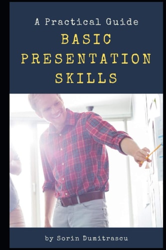Basic Presentation Skills A Practical Guide
