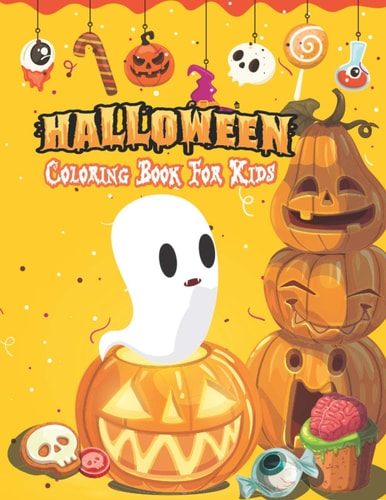 Halloween Coloring Book For Kids Amazing Children Coloring Hand Drawn Doodle Style Pumpkin, Ghost, Bat, Autumn, Shadows and More, Fantasy Coloring Book of Halloween for Kids Super Gift Idea for Kids this Halloween Vol: 6