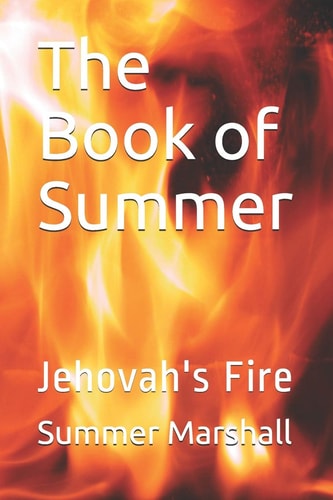 BOOK OF SUMMER Jehovah's Fire