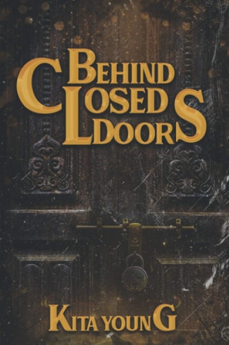 Behind Closed Doors