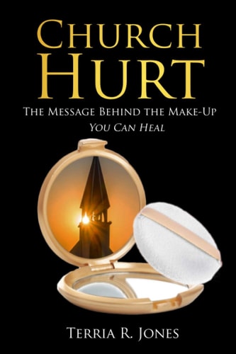 Church Hurt-The Message Behind the Makeup You Can Heal