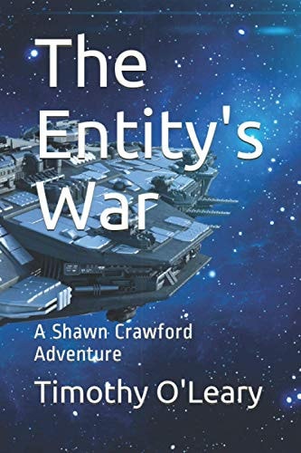 The Entity's War A Shawn Crawford Adventure