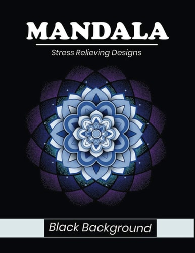 Mandala Stress Relieving Designs Black Background