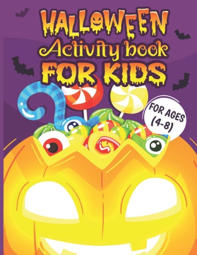 Halloween Activity Books For Kids 4-8 A Funny Pumpkin Kids Halloween Coloring Activity Book for Learning, Word Search, Mazes, Sudoku, Tic Tac Toe and More