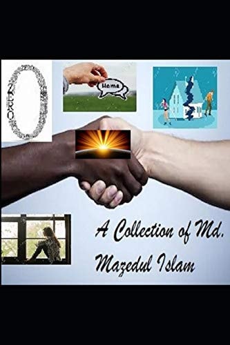 A Collection of Md. Mazedul Islam Poem , Stories and Research