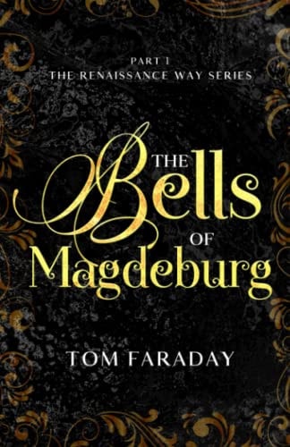 The Renaissance Way Series The Bells of Magdeburg