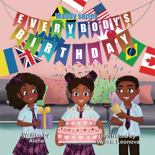 Everybodys Birthday The Maddy Series