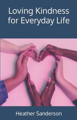 Loving Kindness for Everyday Life