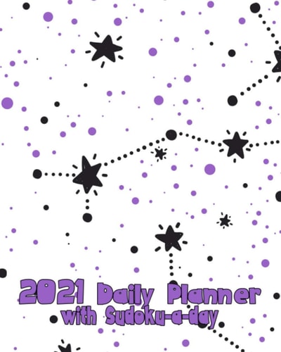 2021 Daily Planner with Sudoku a Day Stars Constellations Planning by Day Calendar Jan-Dec 2021