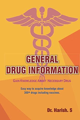 General Drug Information Gain Knowledge about 350+ Drugs Including Vaccines