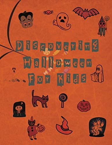 Discovering Halloween for Kids Kids Halloween Coloring Book With Pumpkins and Ghosts, Children Coloring Workbooks for Kids, Halloween Coloring Books for Kids Ages 2-4.